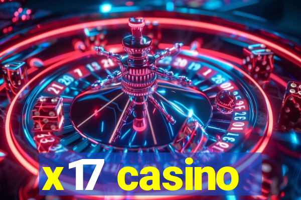 x17 casino